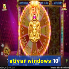 ativar windows 10